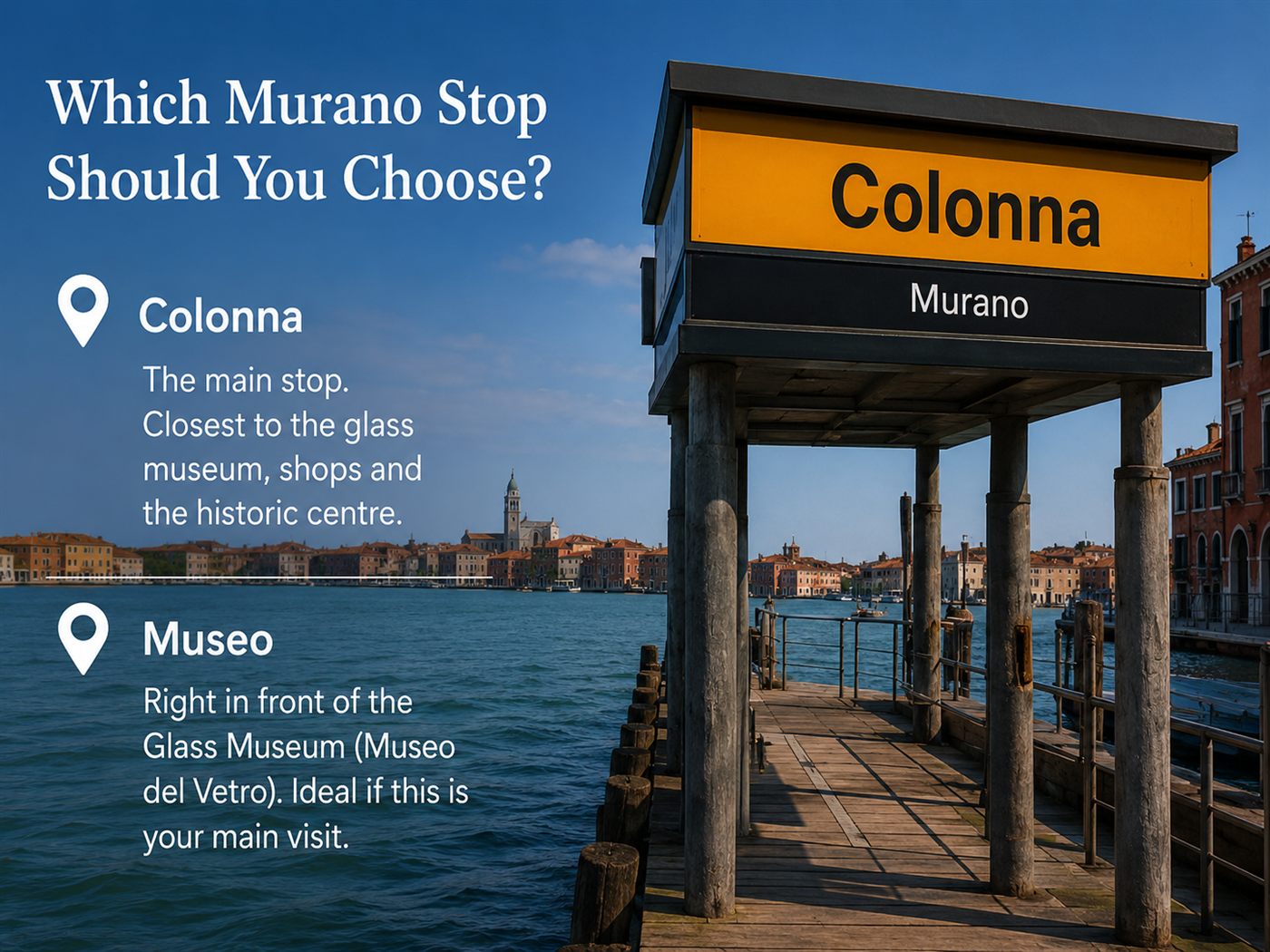 The Colonna vaporetto stop on Murano, the main landing stage